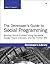 The Developer's Guide to Social Programming: Building Social Context Using Facebook, Google Friend Connect, and the Twitter API