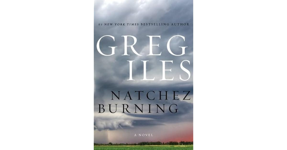 Book giveaway for Natchez Burning (Penn Cage, 4) by Greg Iles Nov 24