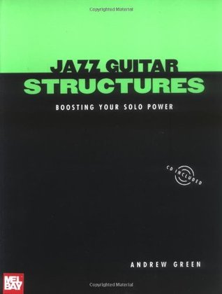 Jazz Guitar Structures: Boosting Your Solo Power (Paperback)