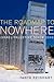 The Road Map to Nowhere: Is...