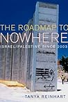 The Road Map to Nowhere: Israel/Palestine Since 2003