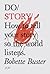 Do Story: How to tell your story so the world listens (Do Books Book 5)