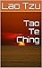 Tao Te Ching by Lao Tzu