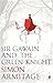 Sir Gawain and the Green Knight by Unknown Sir Gawain and the Green Knight by Unknown