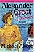 Alexander the Fabulous: The...