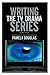 Writing the TV Drama Series by Pamela Douglas