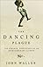 The Dancing Plague: The Strange, True Story of an Extraordinary Illness