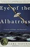 Eye of the Albatross: Visions of Hope and Survival