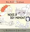 Never A Dry Moment (Baby Blues Scrapbook, Book 17)