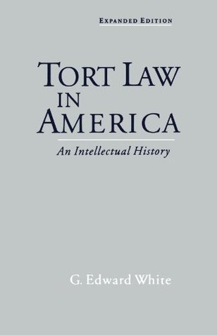 Tort Law in America: An Intellectual History (Paperback)