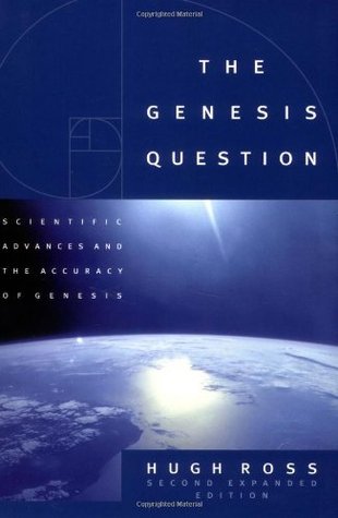 The Genesis Question: Scientific Advances and the Accuracy of Genesis (Paperback)