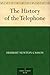 The History of the Telephone