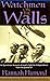Watchmen on the Walls: An Eyewitness Account of Israel's Fight for Independence from the Journal of Hannah Hurnard