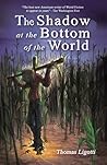 The Shadow at the Bottom of the World