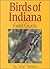 Birds of Indiana Field Guide by Stan Tekiela