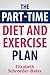 The Part-Time Diet and Exercise Plan