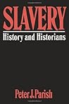 Slavery: History and Historians Slavery: History and Historians