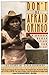 Don't Be Afraid, Gringo by Elvia Alvarado