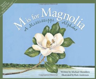 M is For Magnolia: A Mississippi Alphabet Book (Discover America State by State)