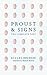 Proust and Signs: The Compl...