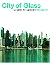 City of Glass by Douglas Coupland