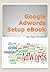 Google Adwords Setup eBook