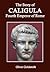 The Story of Caligula, Fourth Emperor of Rome