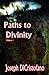 Paths to Divinity