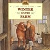 Winter on the Farm by Laura Ingalls Wilder