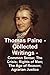 Thomas Paine -- Collected Writings: Common Sense; The Crisis; Rights of Man; The Age of Reason; Agrarian Justice