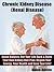 Chronic Kidney Disease (Renal Disease) "Avoid Dialysis, Get Your Life Back & Build Your Own Kidney Diet Plan; Regain Your Energy, Your Health and Save Your Life!"