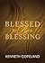 Blessed To Be A Blessing by Kenneth Copeland Blessed To Be A Blessing by Kenneth Copeland