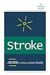 STROKE: A Guide for You and Your Family
