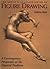 The Artist's Complete Guide to Figure Drawing: A Contemporary Perspective On the Classical Tradition