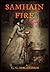 Samhain Fire Book 1