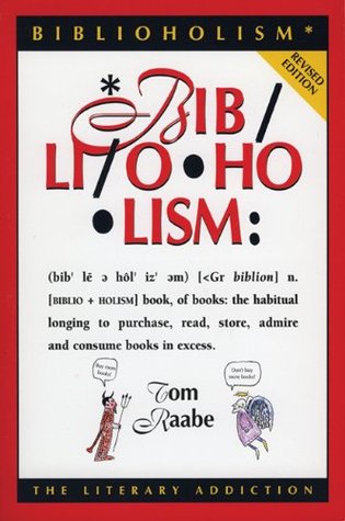 Biblioholism: The Literary Addiction (Paperback)