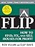 Flip: How to Find, Fix, and Sell Houses for Profit
