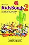 The Book of KidsSongs 2: A Holler-Along Handbook For Home Or On The Range with Book (KidsSongs, #2)