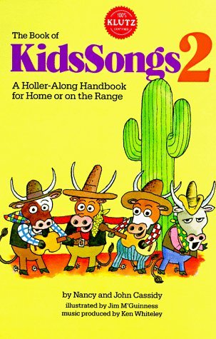 The Book of KidsSongs 2: A Holler-Along Handbook For Home Or On The Range with Book (KidsSongs, #2)