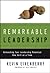 Remarkable Leadership: Unleashing Your Leadership Potential One Skill at a Time (Jossey-Bass Leadership Series Book 49)