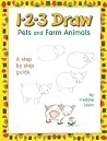 1-2-3 Draw Pets and Farm Animals 1-2-3 Draw Pets and Farm Animals