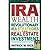 IRA Wealth: Revolutionary IRA Strategies for Real Estate Investment