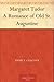 Margaret Tudor A Romance of Old St. Augustine