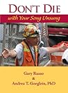Don't Die with Your Song Unsung by Gary Russo Don't Die with Your Song Unsung by Gary Russo