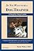 So You Want To Be A Dog Trainer by Nicole Wilde