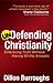 Undefending Christianity by Dillon Burroughs