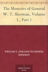 The Memoirs of General W. T. Sherman, Volume I., Part 1