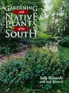 Gardening with Native Plants of the South Gardening with Native Plants of the South