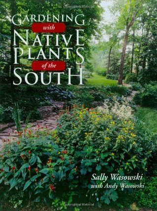 Gardening with Native Plants of the South (Hardcover)
