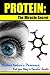 Protein: The Miracle Secret, Mother Nature's Pharmacy, Eat Your Way to Greater Health (High Protein Recipes)